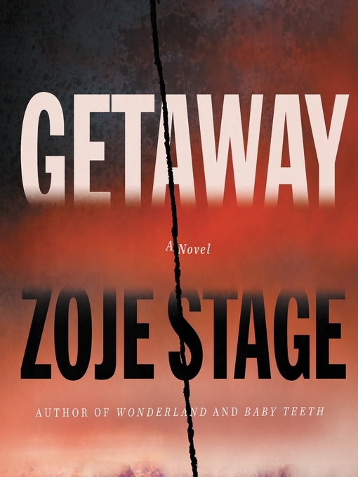 Title details for Getaway by Zoje Stage - Available